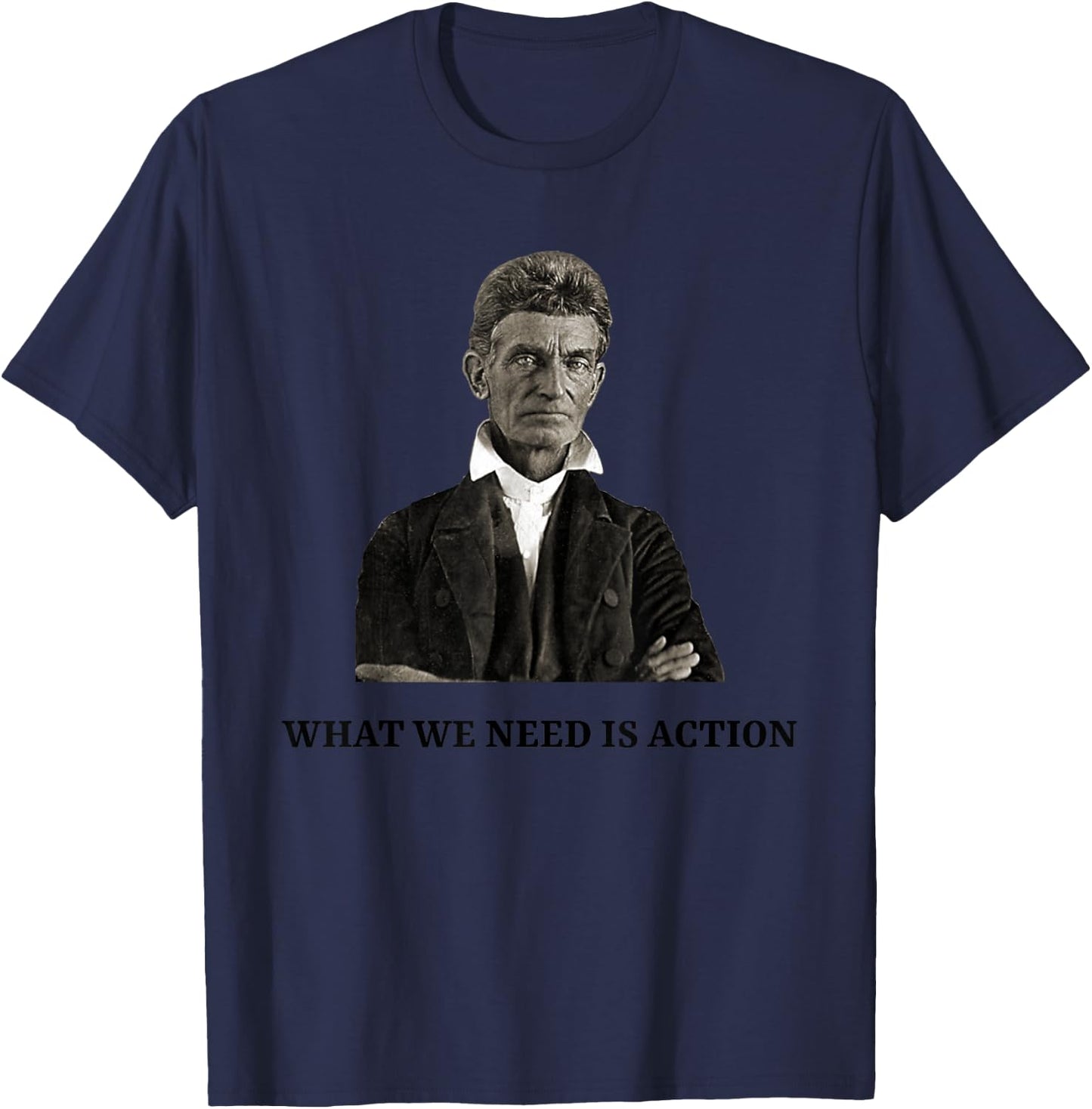 John Brown Abolitionist USA History Teacher Civil War Men Women T-Shirt - T-Shirt | Navy