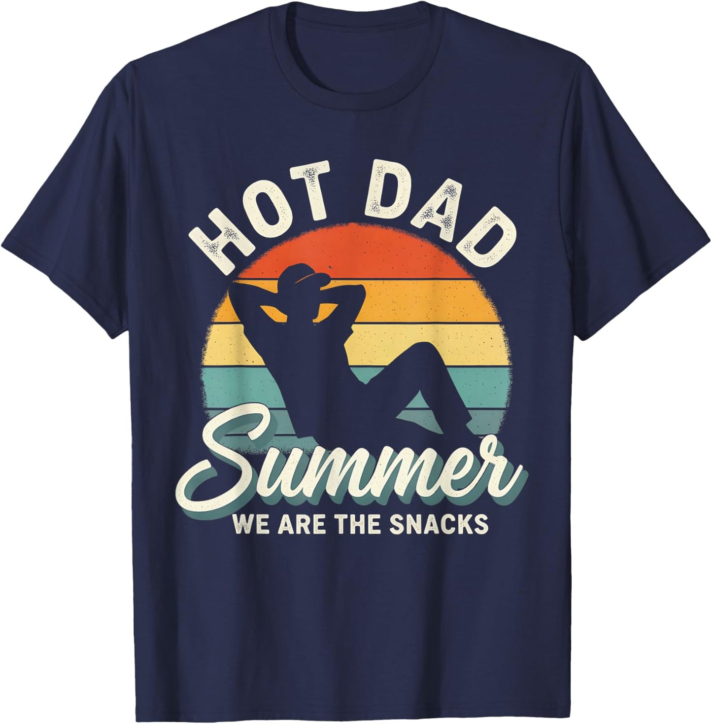 Hot Dad Summer We are The Snacks Funny Beach Vacation Design T-Shirt - T-Shirt | Navy