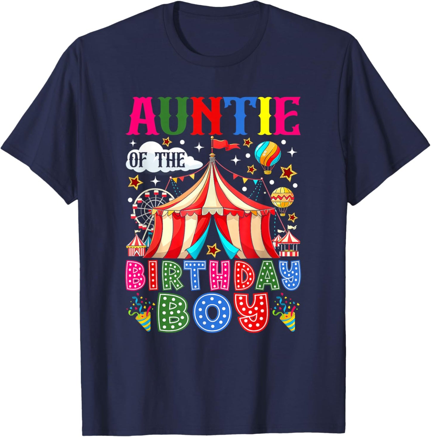 Auntie of The Birthday Boy Circus Carnival Theme Party T-Shirt - T-Shirt | Navy