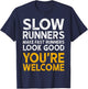 Running Quotes & Sayings for Running Team & Distance Runners T-Shirt - T-Shirt | Navy