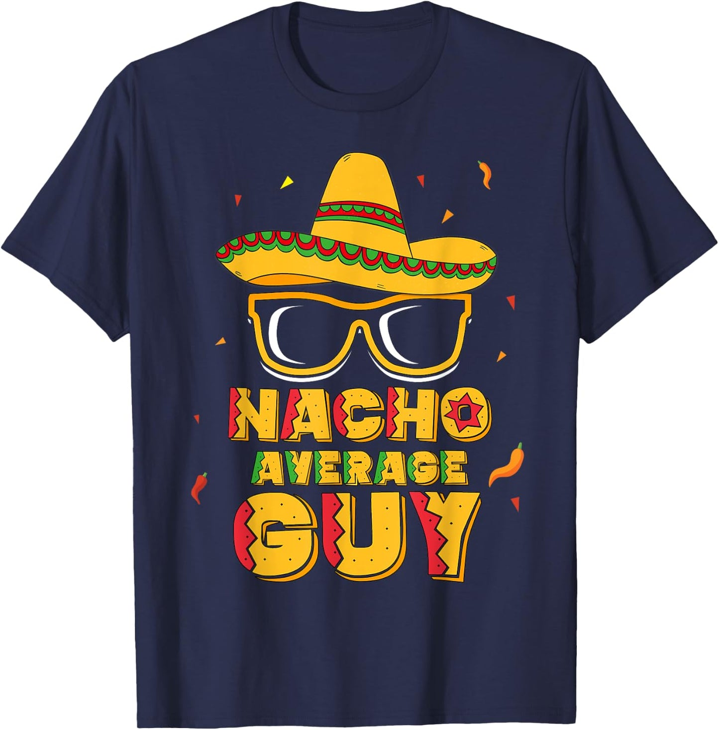 Nacho Average Guy Cinco De Mayo Shirt Gift Boy Men T-Shirt - T-Shirt | Navy
