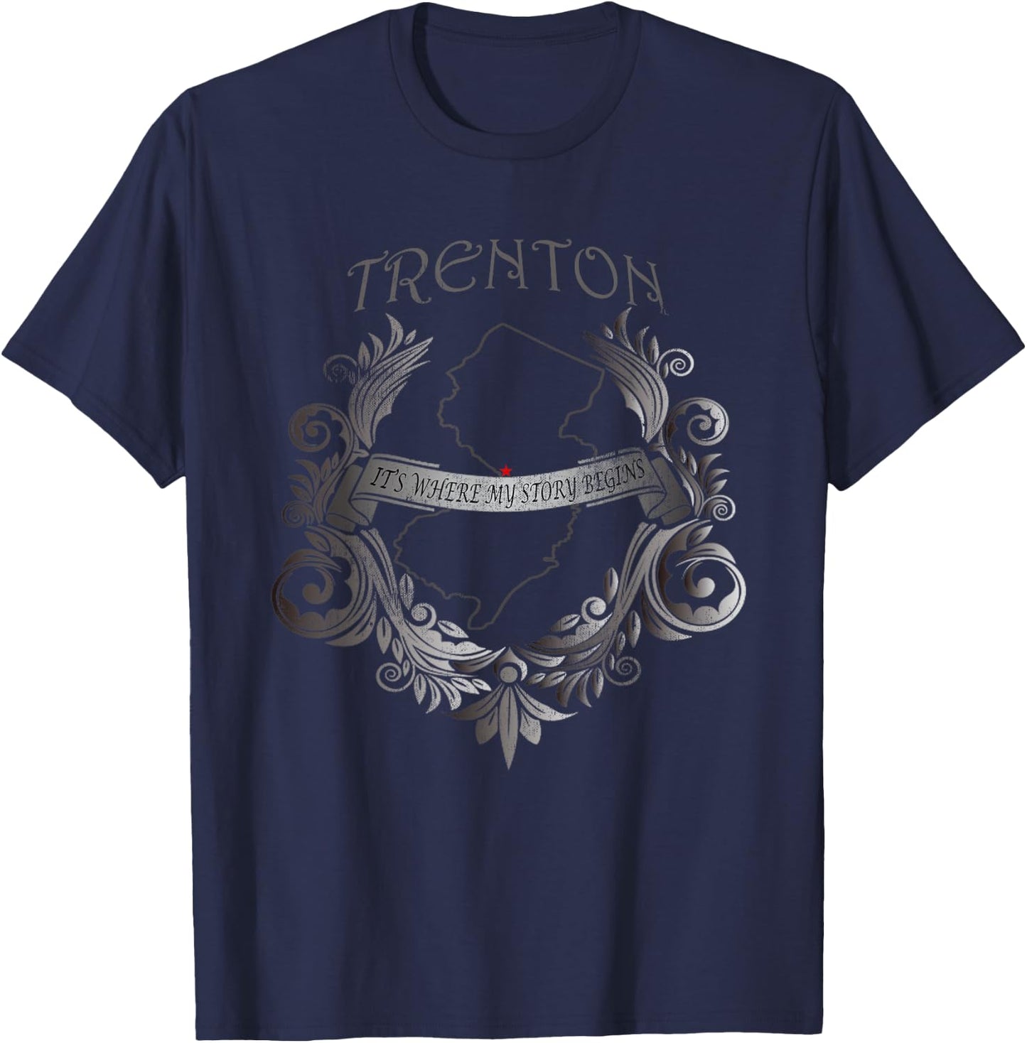 Trenton NJ New Jersey It's Where My Story Begins T-Shirt - T-Shirt | Navy