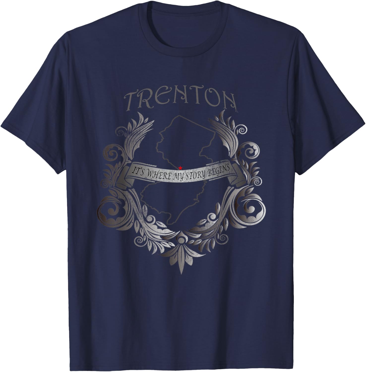 Trenton NJ New Jersey It's Where My Story Begins T-Shirt - T-Shirt | Navy