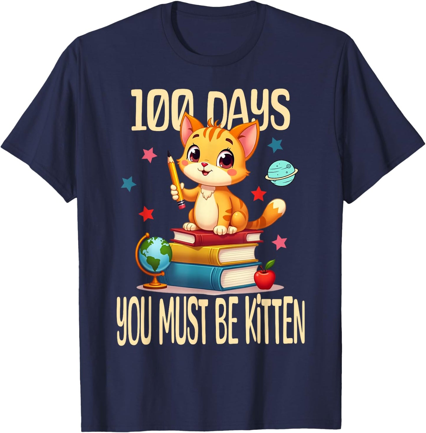 100 Days Of School You Must Be Kitten 100th day Of School T-Shirt - T-Shirt | Navy