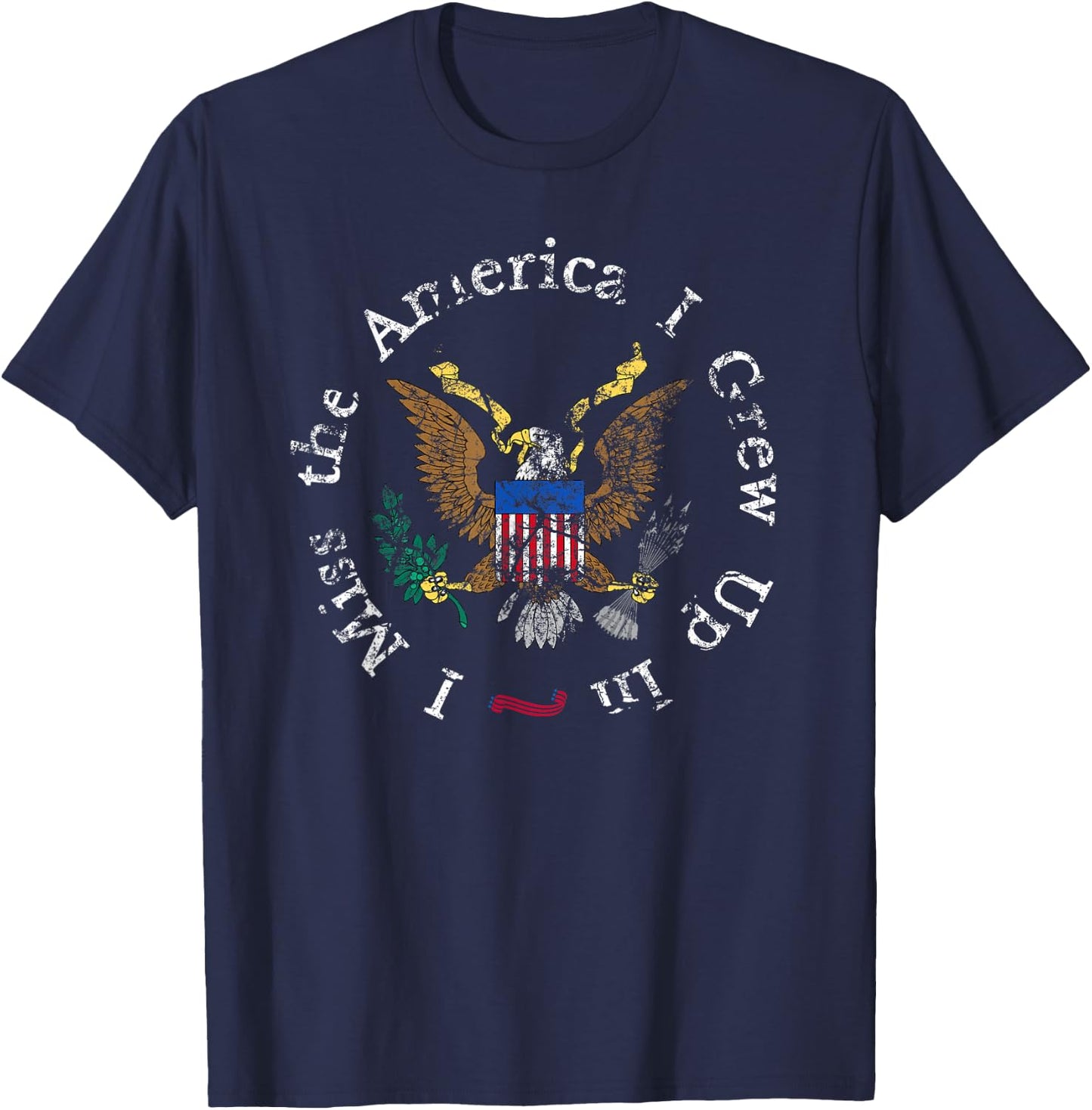 I Miss the America I Grew Up In T-Shirt - T-Shirt | Navy