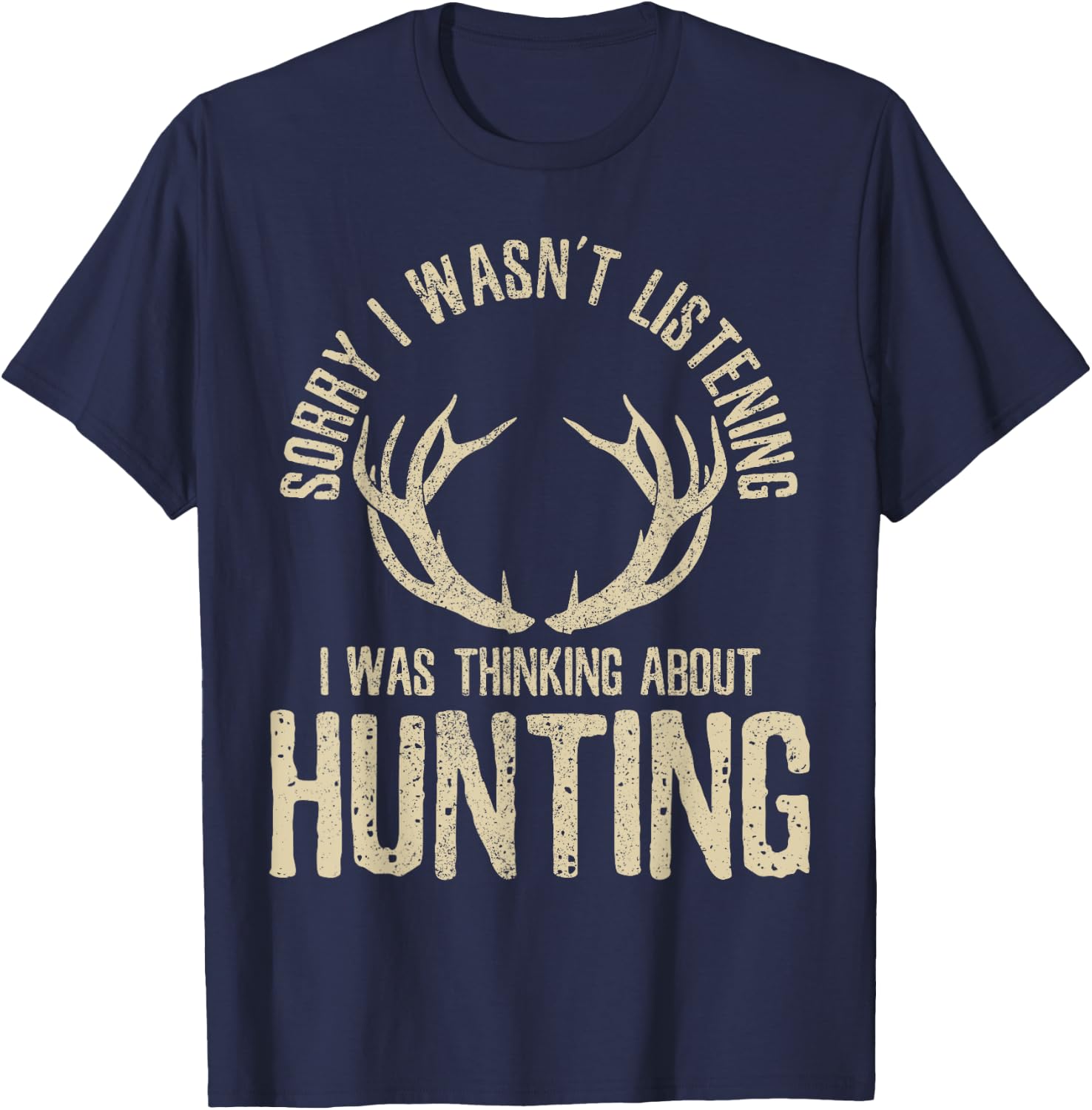 Funny Hunting Quote Saying Deer Venison Elk Hunter Gift T-Shirt - T-Shirt | Navy