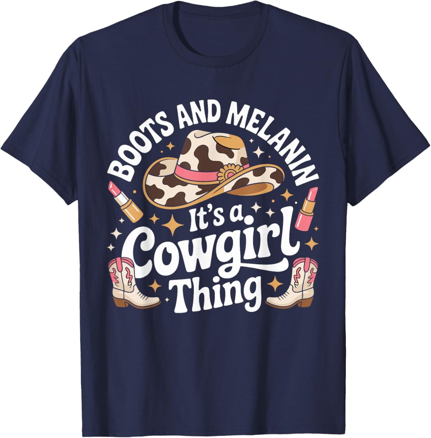 African American Western Country Texas Cowgirl Boots Melanin T-Shirt - T-Shirt | Navy