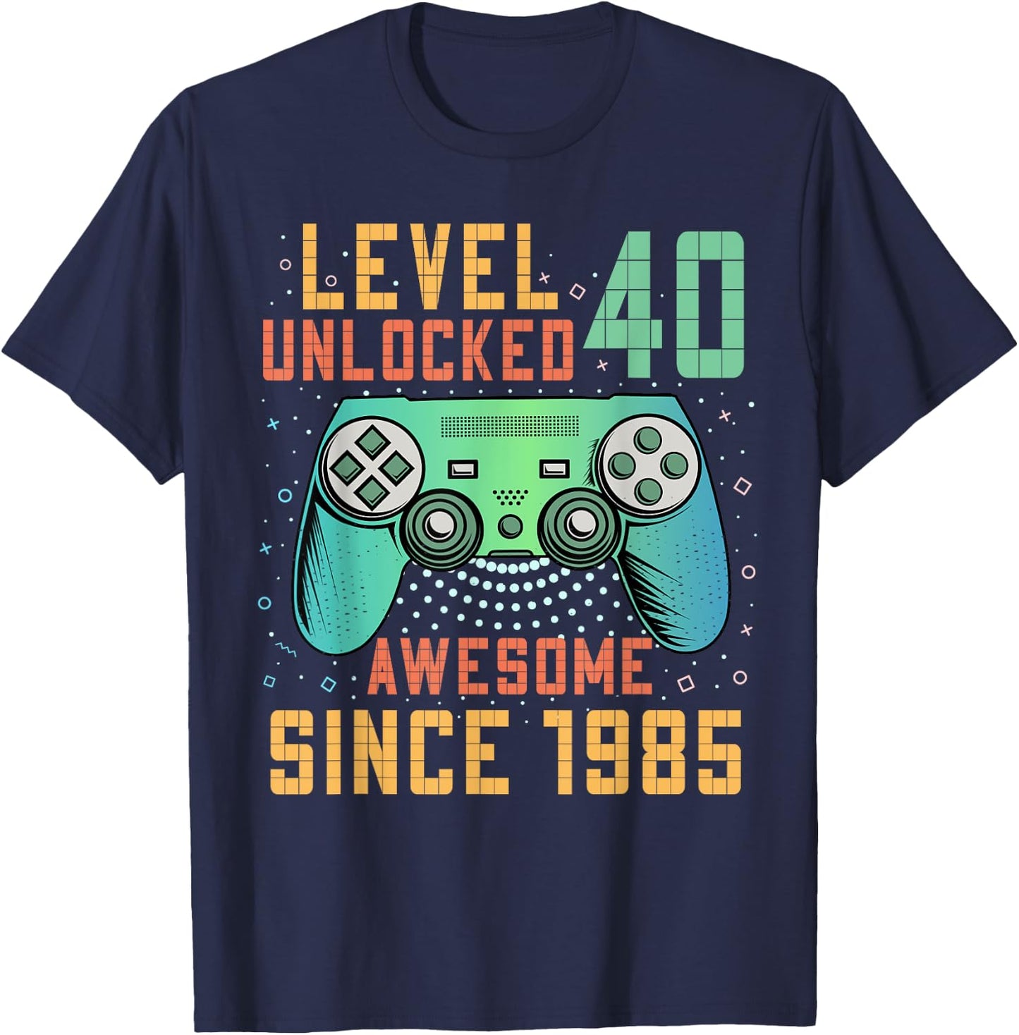 Level 40 Unlocked 40th Birthday 40 Year Old Man Gifts Gaming T-Shirt - T-Shirt | Navy