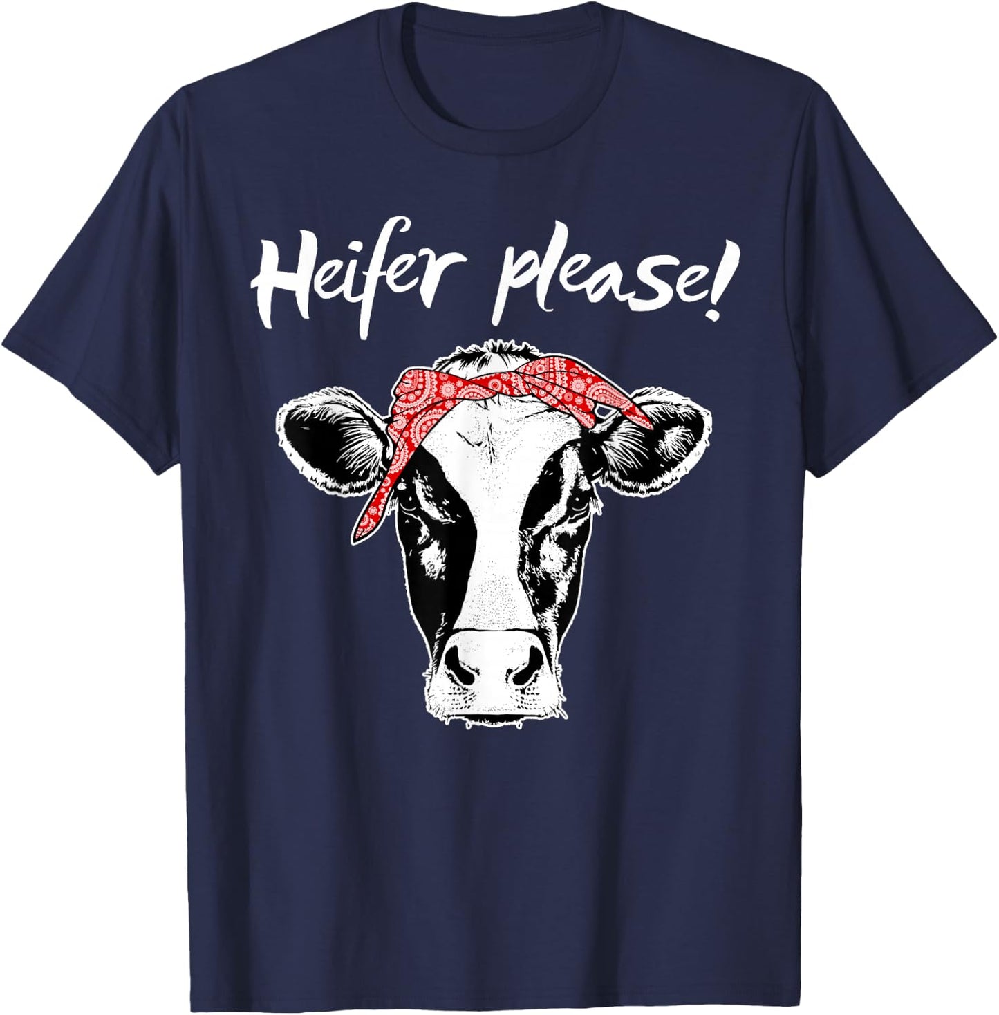 Heifer Please Shirt Farmer Gift Cow Lovers T-Shirt - T-Shirt | Navy