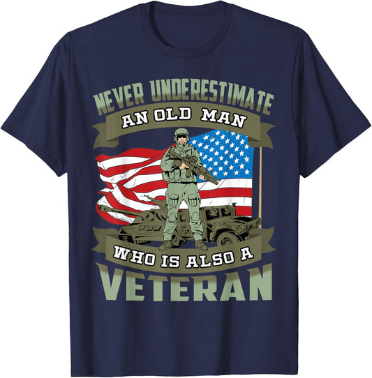 Never Underestimate an Old Man Who Is Also A Veteran T-Shirt - T-Shirt | Navy