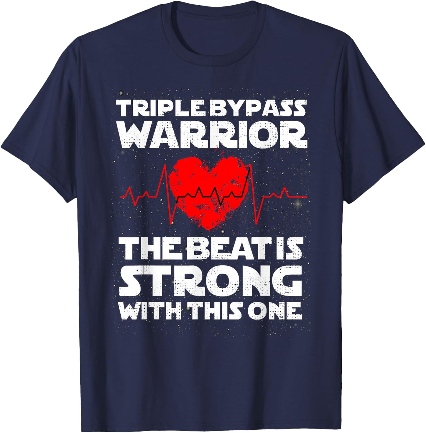 Heart Surgery Recovery Gift Triple Bypass Warriors T-Shirt - T-Shirt | Navy