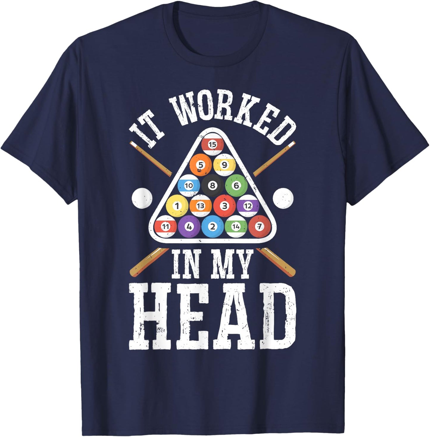 It Worked In My Head Funny Pool Billiards Player Gifts Men T-Shirt - T-Shirt | Navy