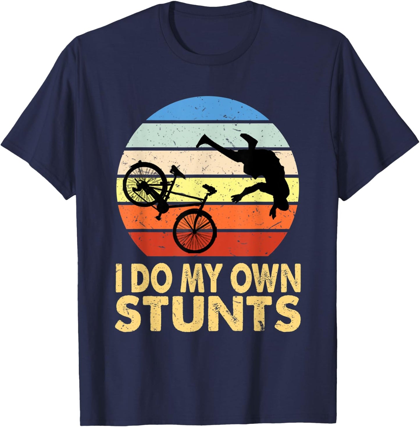I Do My Own Stunts Mountain Bike MTB Get Well Soon Gift T-Shirt - T-Shirt | Navy