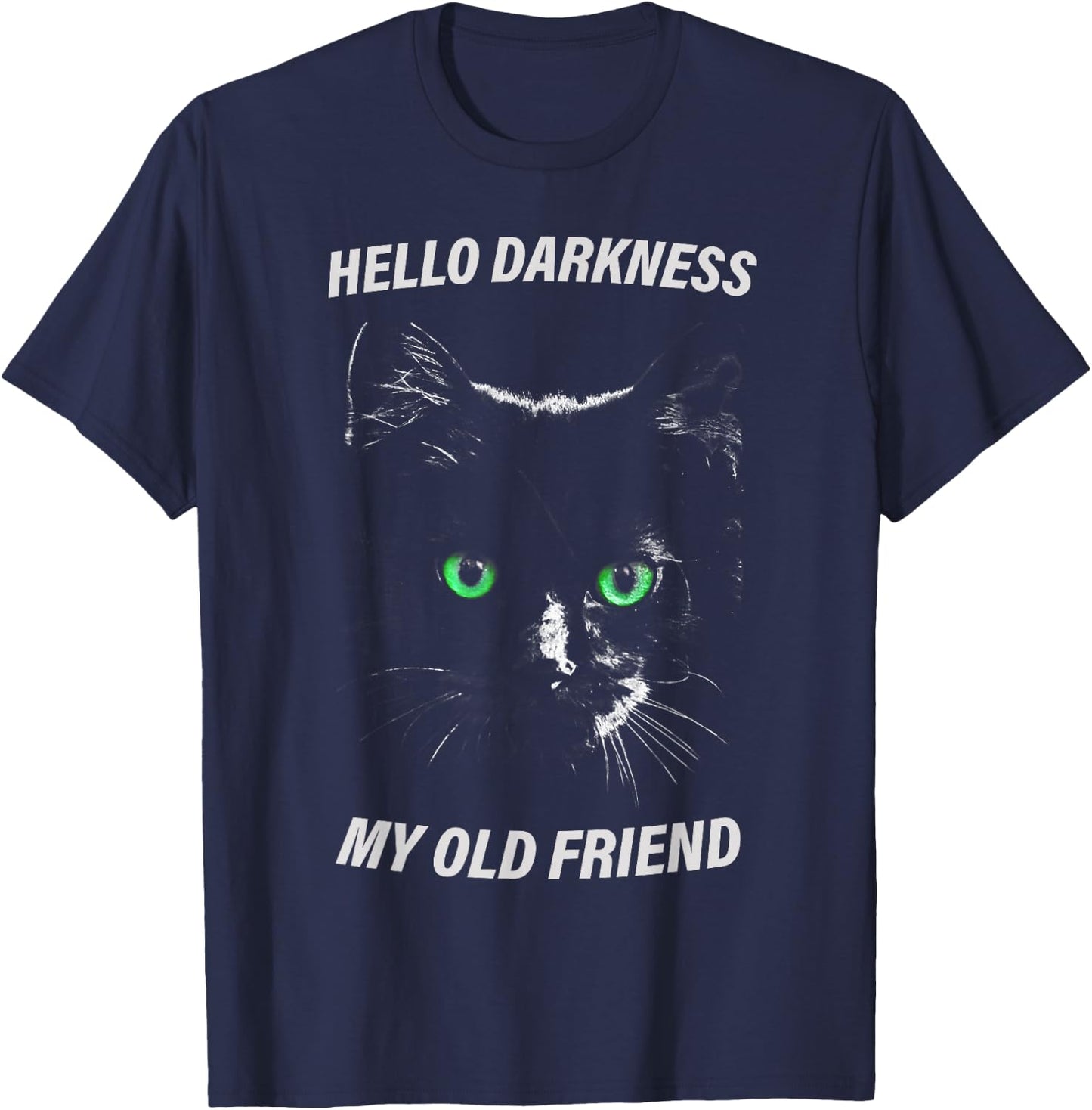 Cat hello darkness my old friend black cat love gift T-Shirt - T-Shirt | Navy