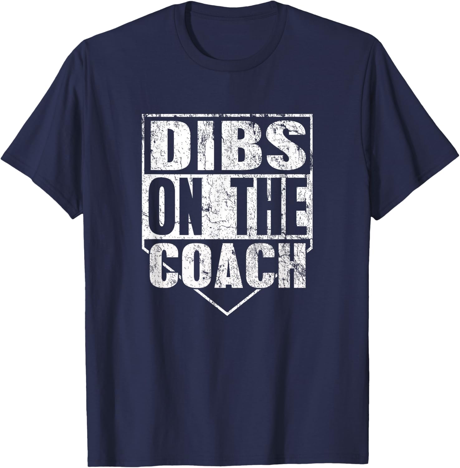 Dibs On The Coach T-Shirt - T-Shirt | Navy