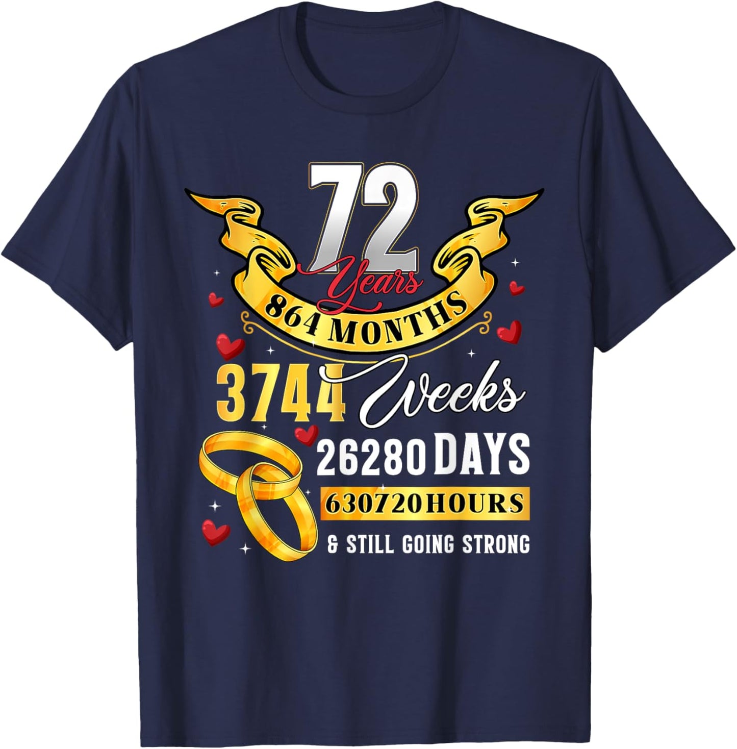 72nd Wedding Anniversary Couples 72 Years Still Going Strong T-Shirt - T-Shirt | Navy