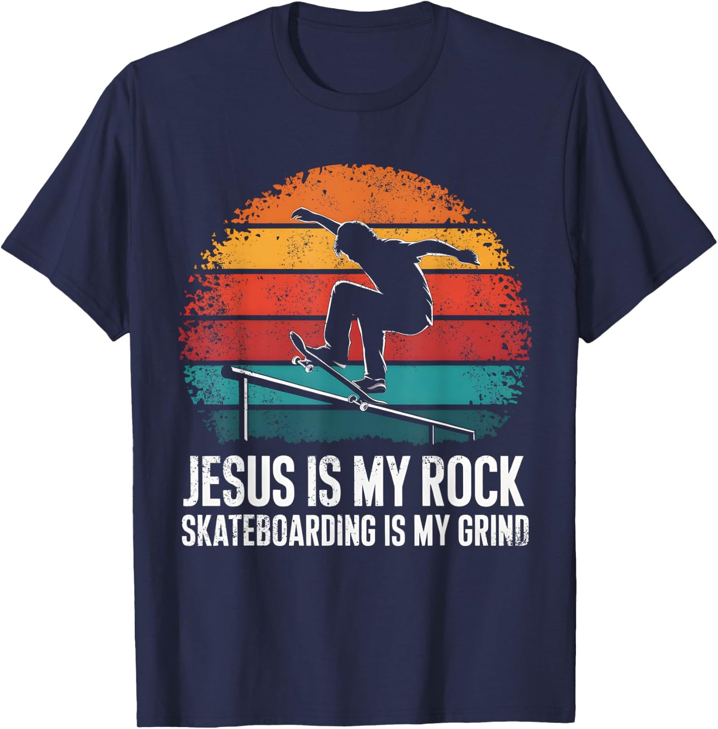 Jesus Is My Rock Skateboarding Is My Grind Christian Skater T-Shirt - T-Shirt | Navy