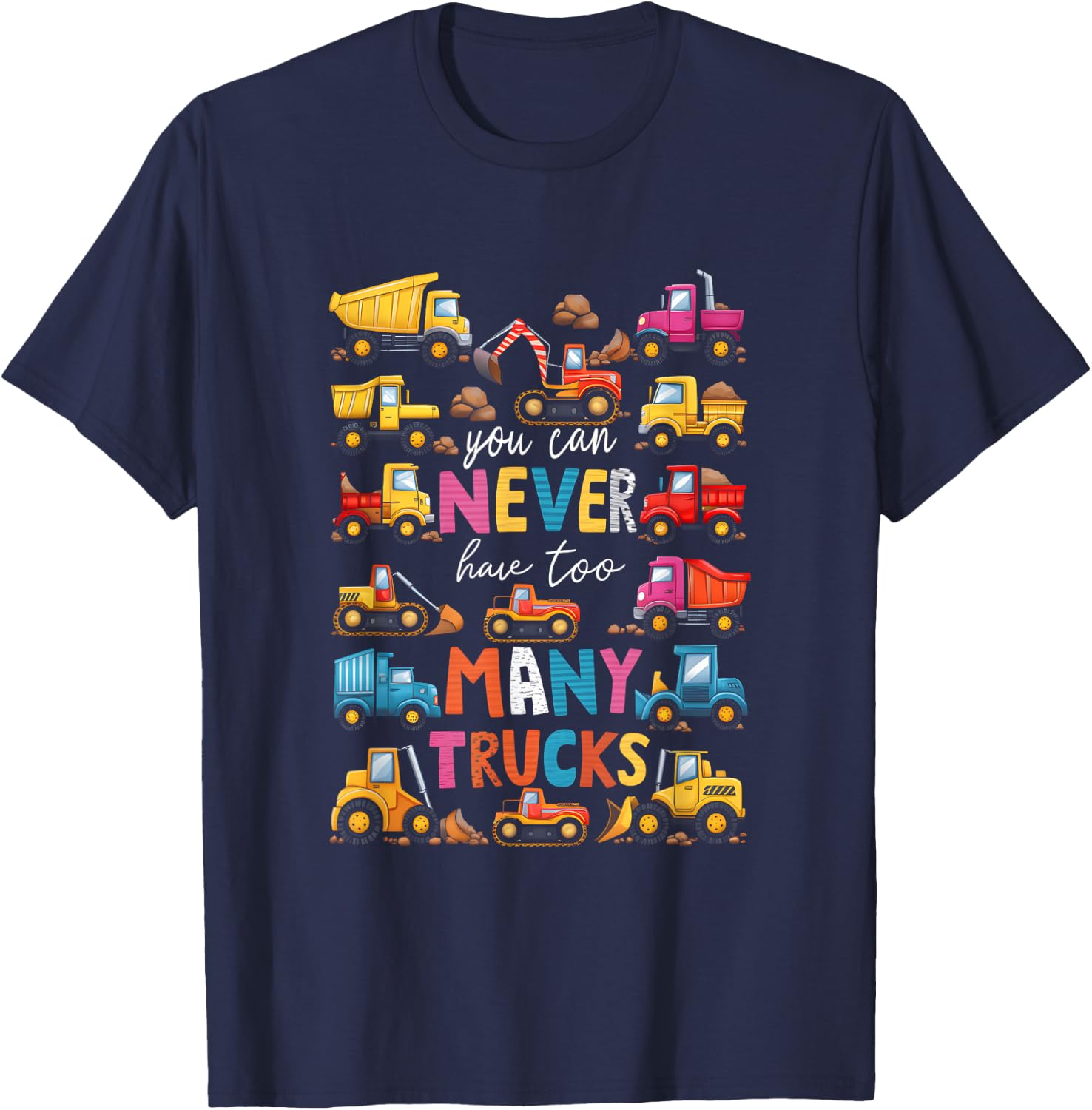 You Can Never Have Too Many Trucks Boys Construction Trucks T-Shirt - T-Shirt | Navy