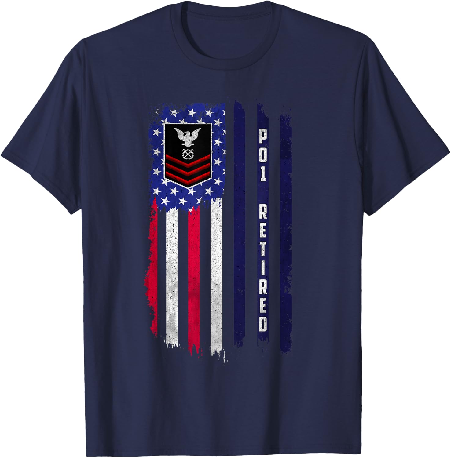 Retired E-6 Petty Officer First Class PO1 Rank American Flag T-Shirt - T-Shirt | Navy