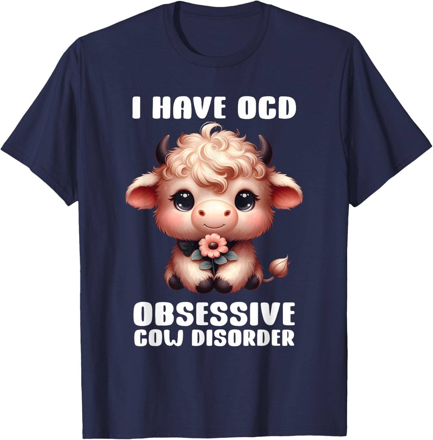 I Have OCD Obsessive Cow Disorder Cow Lover Farmer T-Shirt - T-Shirt | Navy