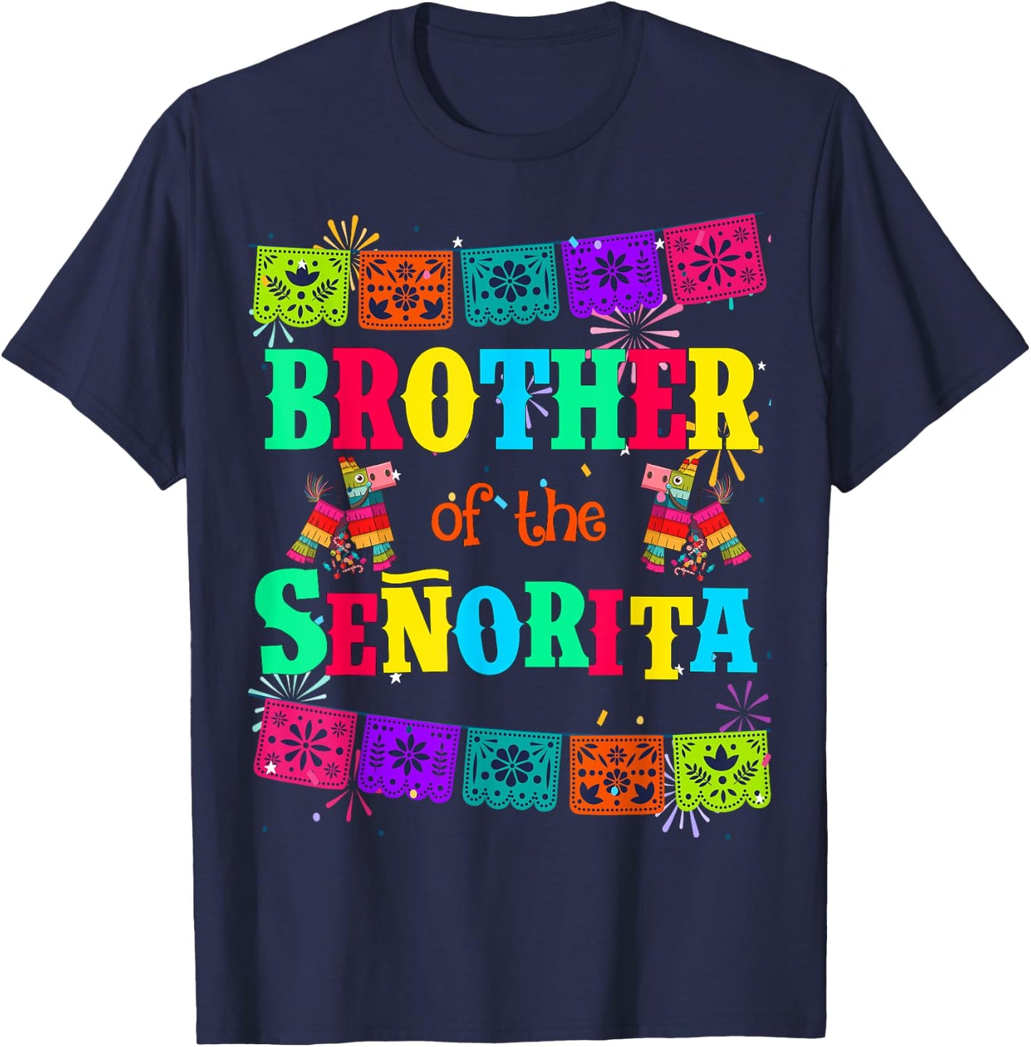 Let's Fiesta Brother of the Senorita Mexican Birthday T-Shirt - T-Shirt | Navy