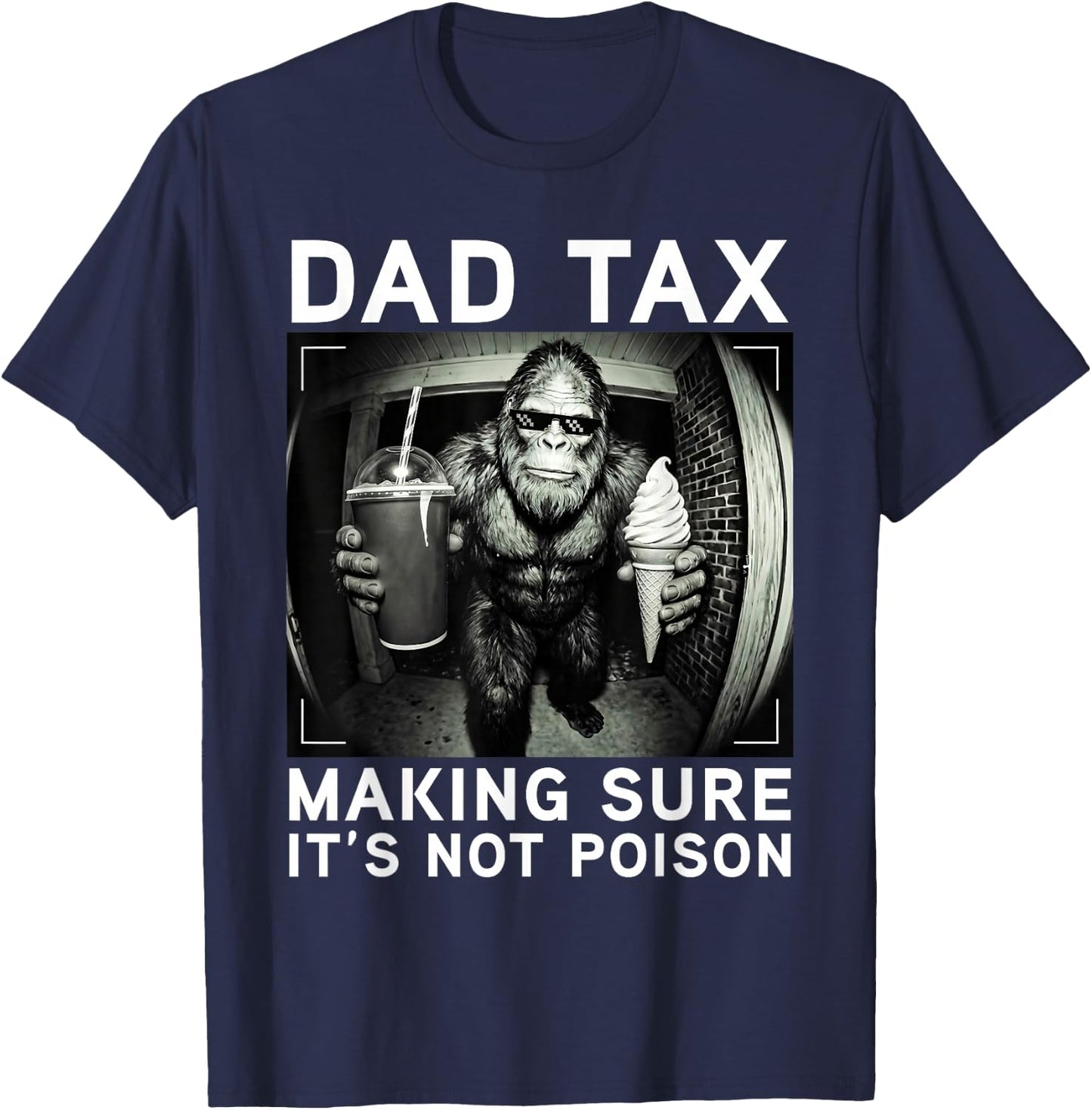 Dad Tax Making Sure It's Not Poison Funny Fathers Day Men T-Shirt - T-Shirt | Navy