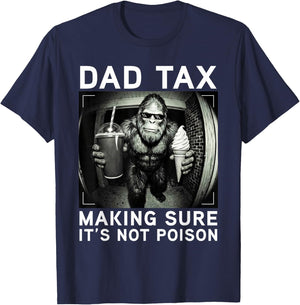 Dad Tax Making Sure It's Not Poison Funny Fathers Day Men T-Shirt - T-Shirt | Navy