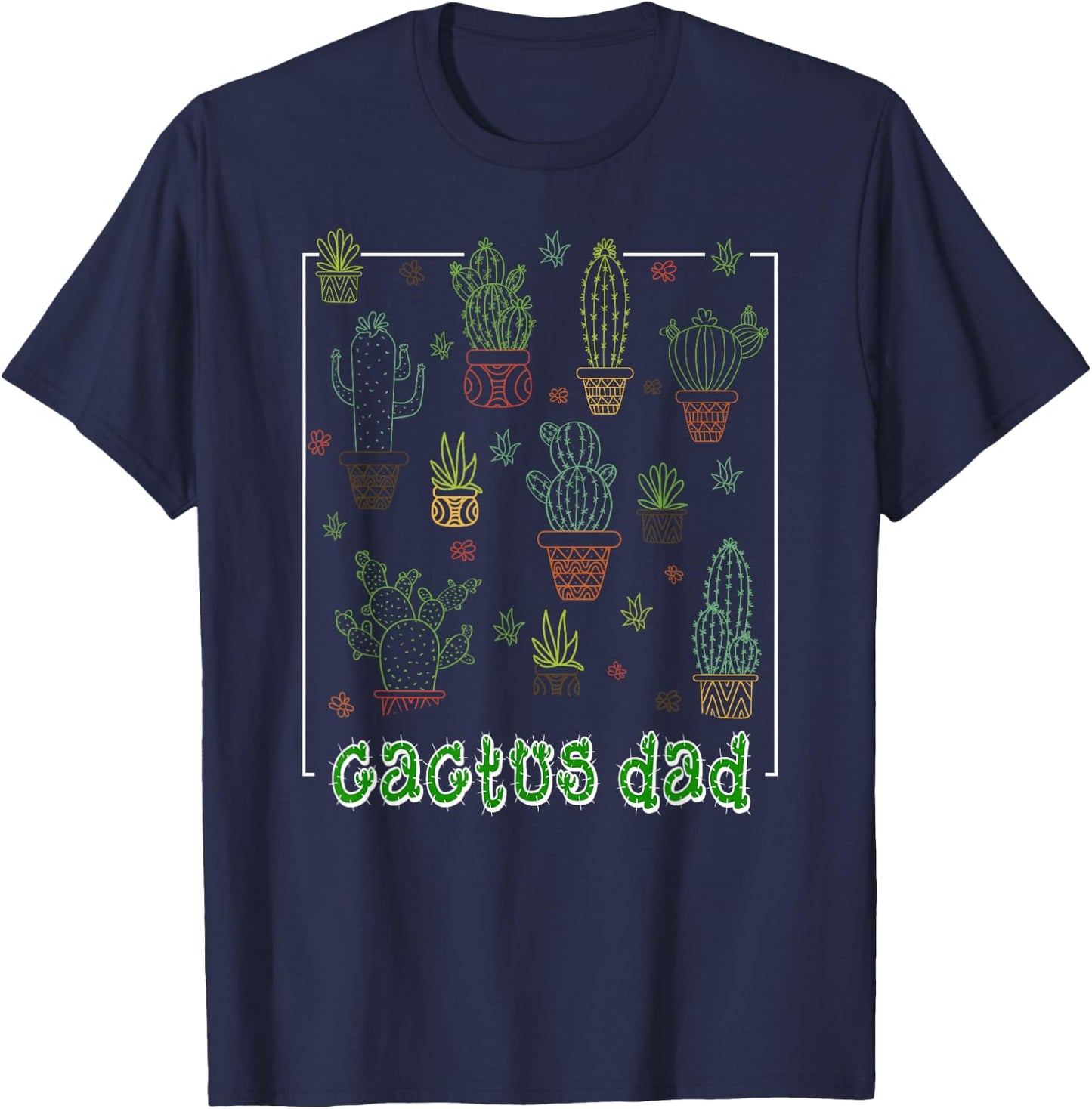 Dad Cactus Shirt Cactus Gift Father Cacti Lover Daddy T-Shirt - T-Shirt | Navy