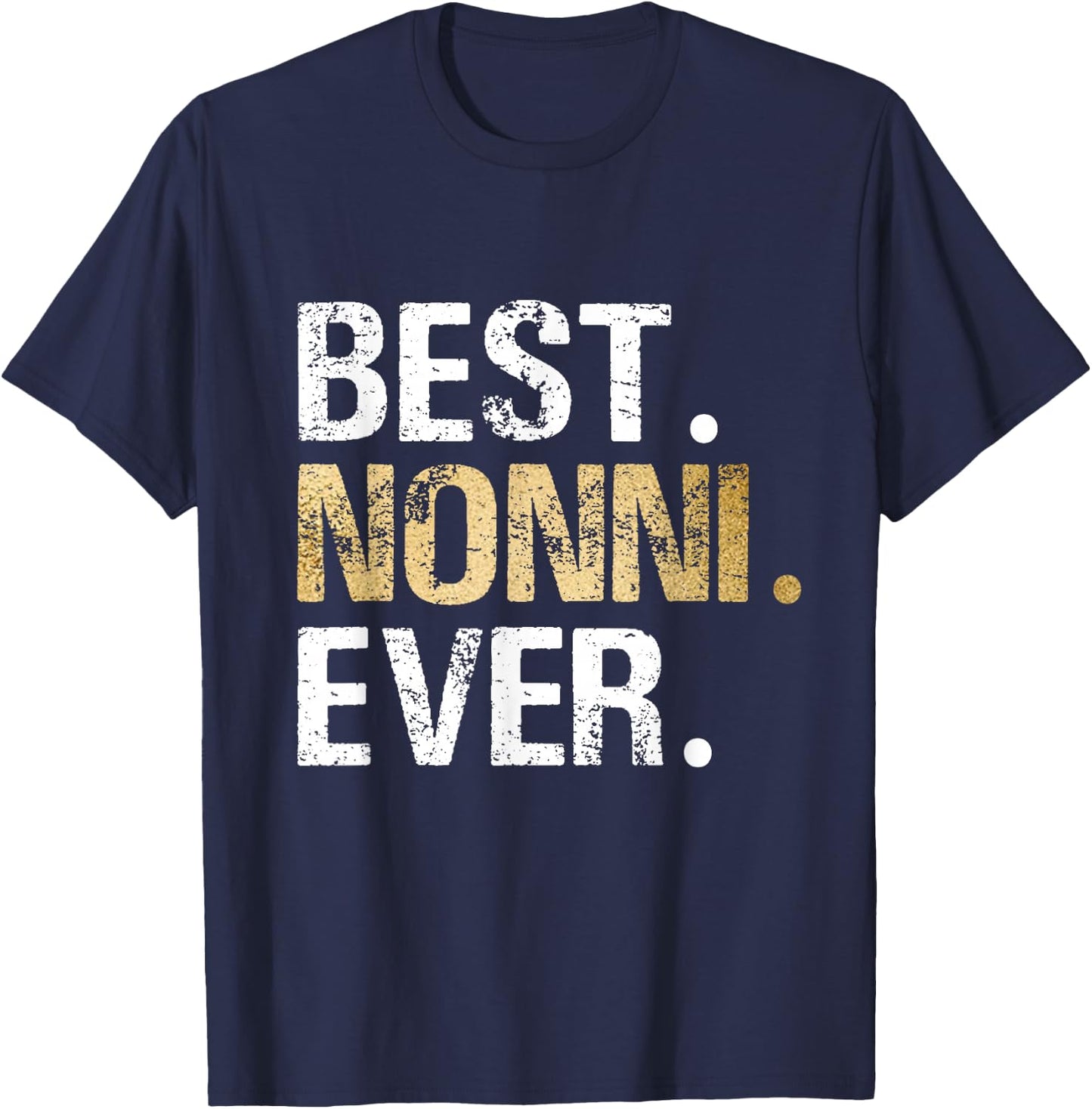 Birthday Christmas Grandparent Gifts for Nonni Best Nonni Ever Black Adults Small Classic Fit Crew Collar Short Sleeve Letter Print Pull On Casual Modern Humor T-Shirt - T-Shirt | Navy