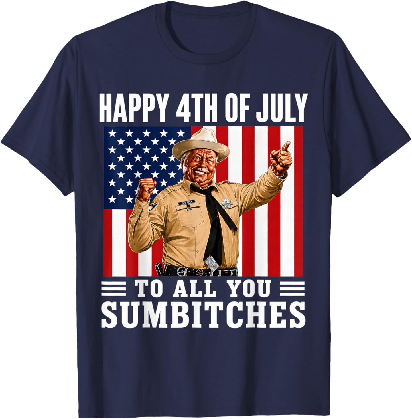 Happy 4th of July to All You Sumbitches T-Shirt - T-Shirt | Navy