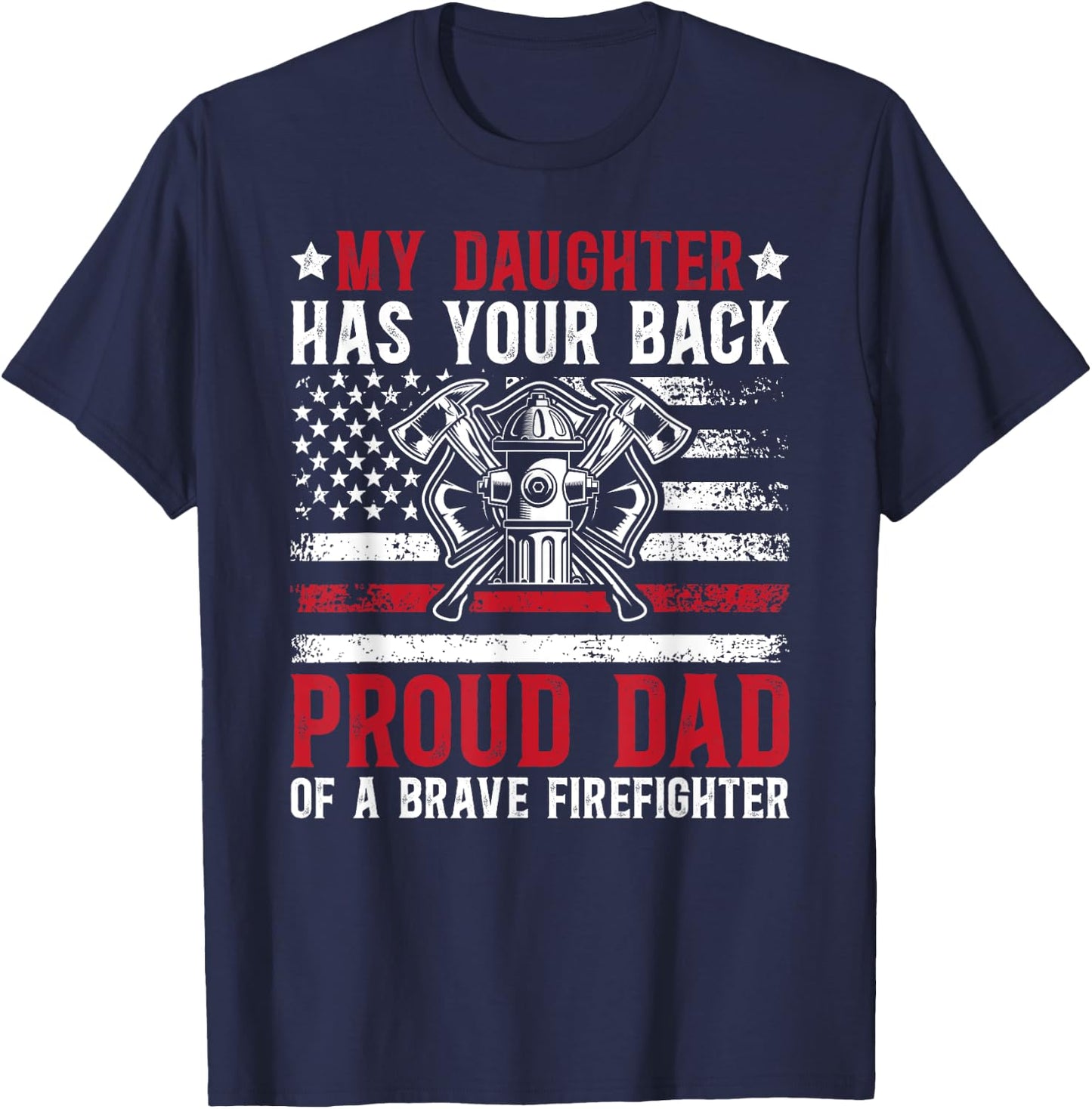 Proud Firefighter Dad Fireman Dad Firefighter Father T-Shirt - T-Shirt | Navy