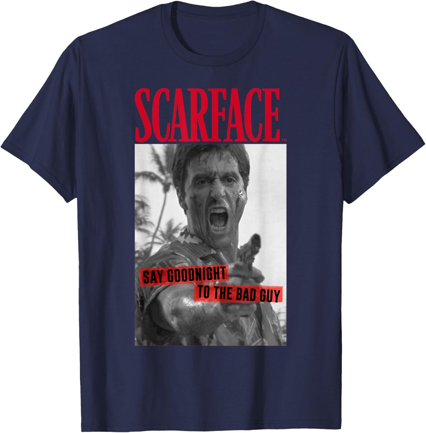 Scarface Say Goodnight to The Bad Guy Photo T-Shirt - T-Shirt | Navy