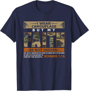 I Wear Camouflage But My Faith Is Not Hidden Shirt T-Shirt - T-Shirt | Navy