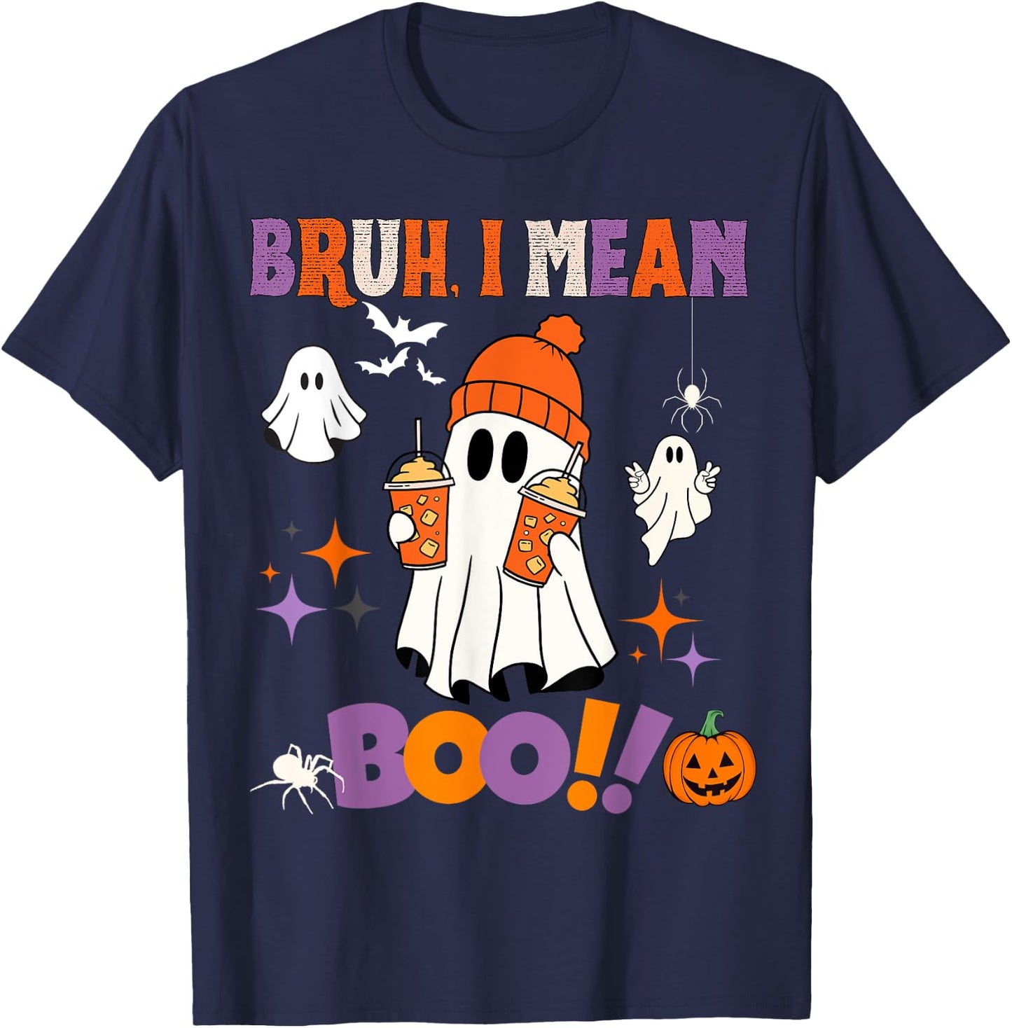 Halloween bruh I mean boo ghost, pumpkin boy men women girls T-Shirt - T-Shirt | Navy