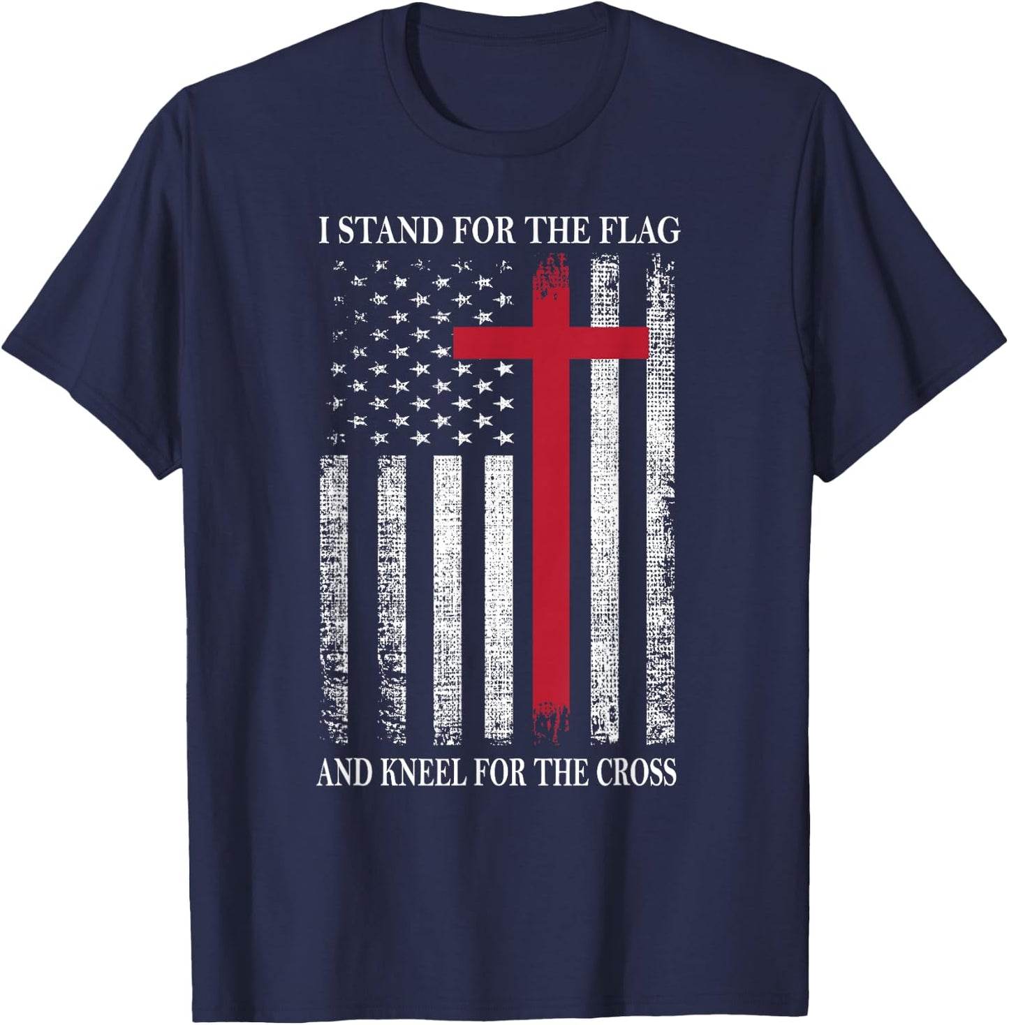 I Stand for The Flag and Kneel for The Cross USA Flag T-Shirt - T-Shirt | Navy