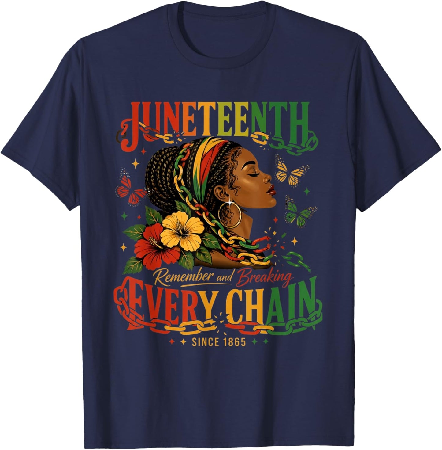 Breaking Every Chain Since 1865 Juneteenth Black History T-Shirt - T-Shirt | Navy