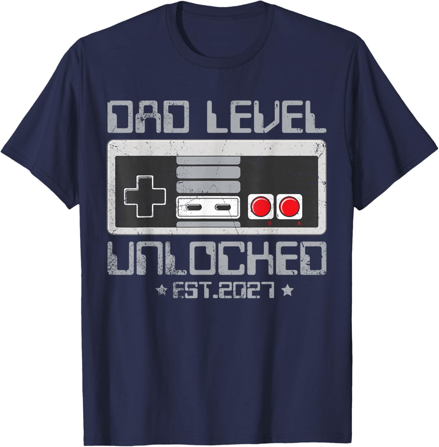 Dad Level Unlocked 2027 First Time Soon to Be Gamer Daddy T-Shirt - T-Shirt | Navy