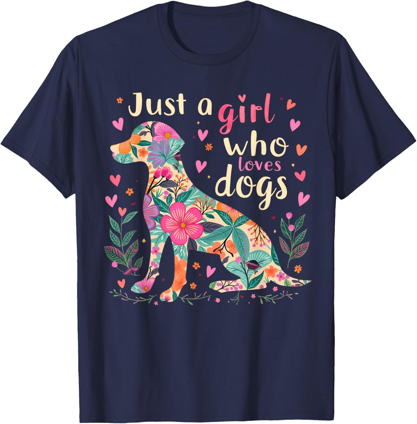 Just a Girl Who Loves Dogs Floral Animal Lover T-Shirt - T-Shirt | Navy