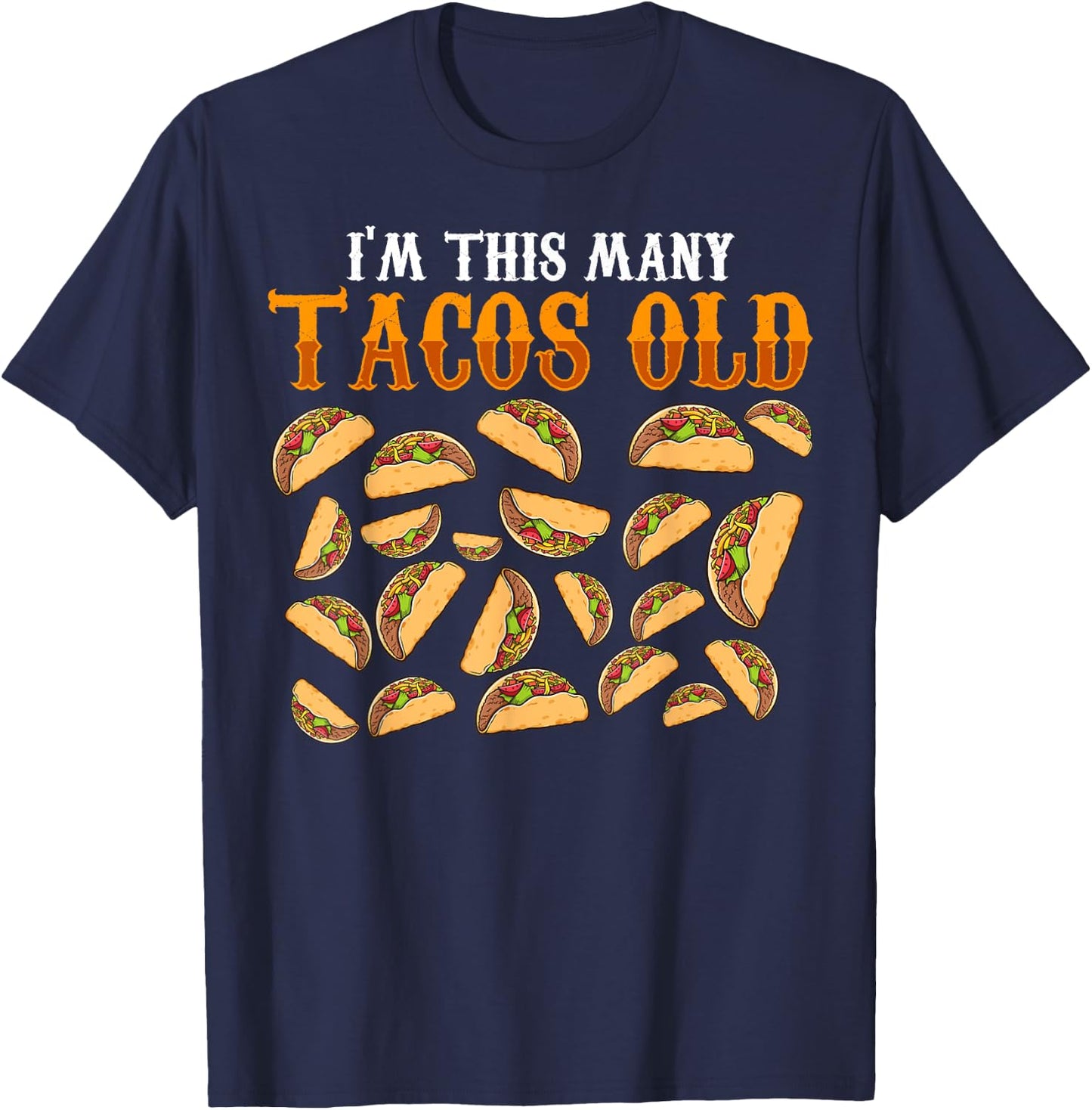 Funny 22 Year Old Taco Lovers Gag Gift, 22nd Birthday T-Shirt - T-Shirt | Navy