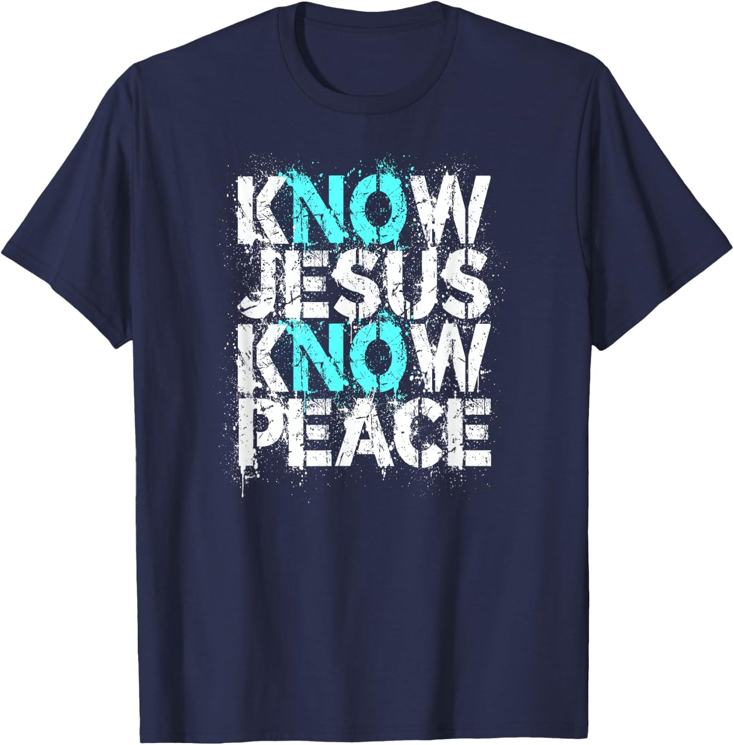 Christian Apparel - Know Jesus Know Peace No Jesus No Peace T-Shirt - T-Shirt | Navy