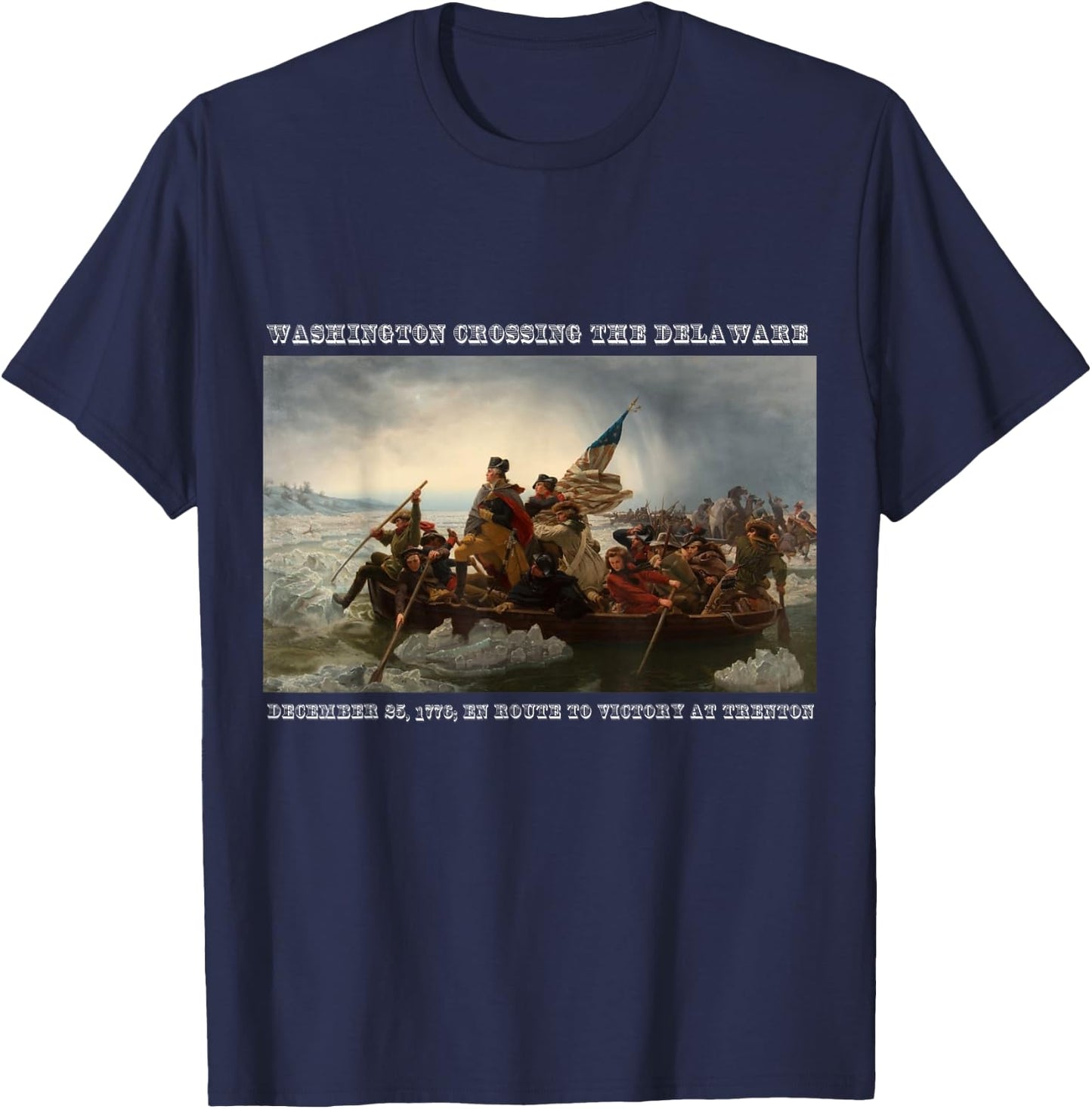 Winning! America's Great Victories - Washington Crossing the Delaware Revolutionary War - Men's Black Cotton 100% Short Sleeve Classic Fit - Small T-Shirt - T-Shirt | Navy