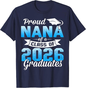 Proud Nana of a Class of 2026 Graduate Graduation 2026 T-Shirt - T-Shirt | Navy