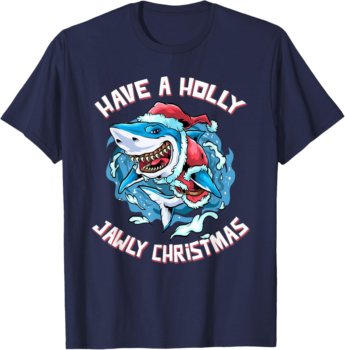 Have A Holly Jawly Christmas Santa Great White Shark Funny T-Shirt - T-Shirt | Navy