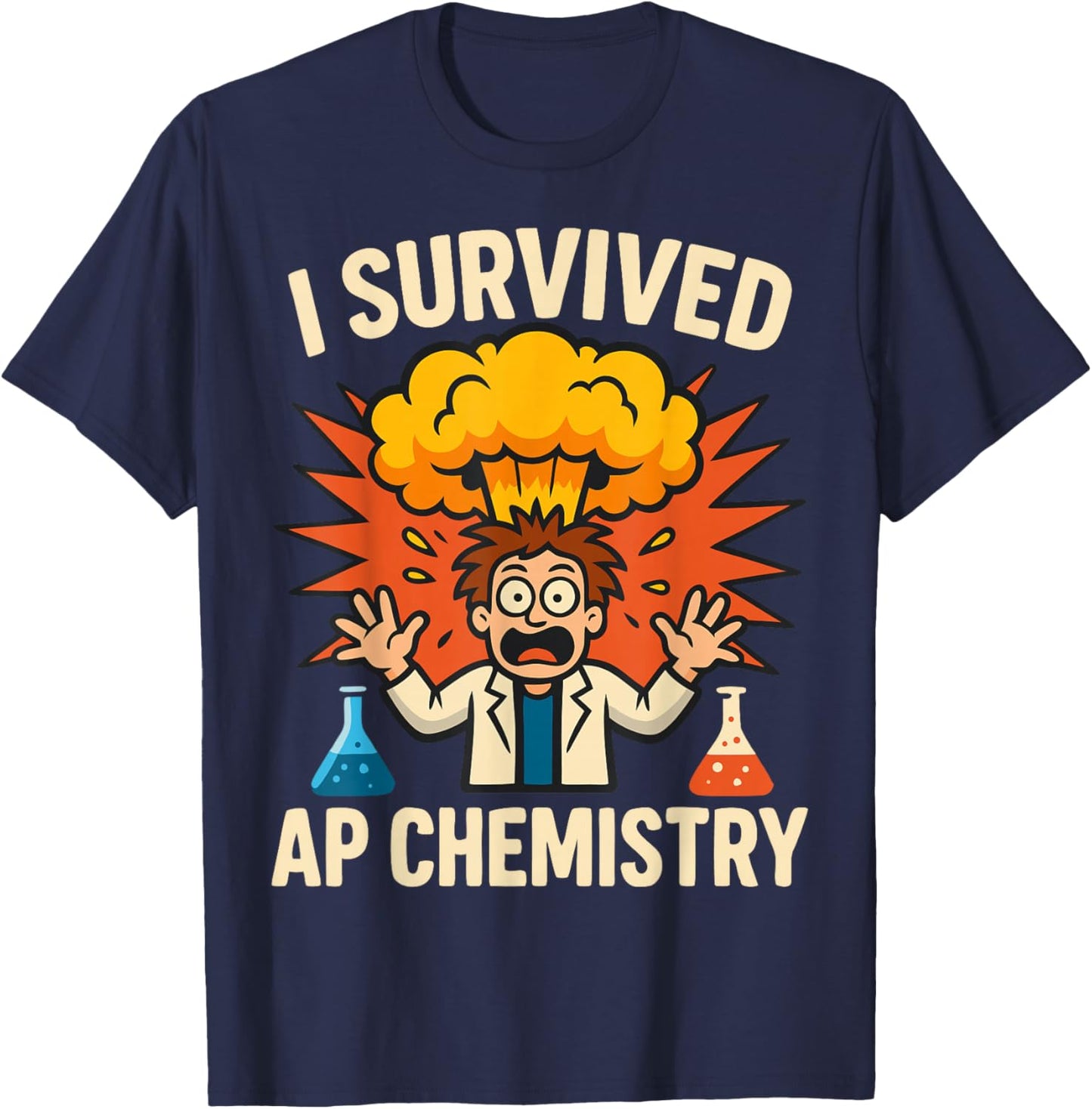 I Survived AP Chemistry Exam Funny Student T-Shirt - T-Shirt | Navy