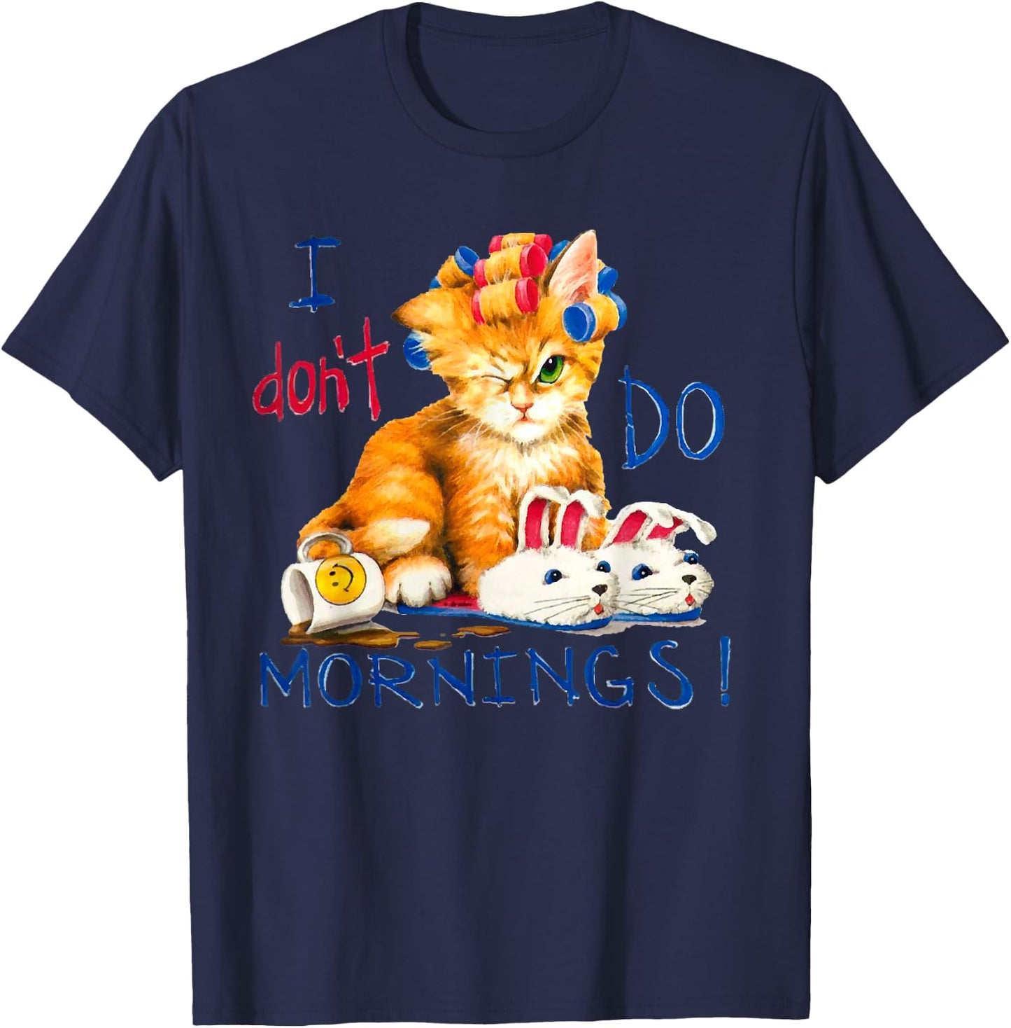 I don't do mornings t shirt, shirt, cat ,cup of coffee T-Shirt - T-Shirt | Navy