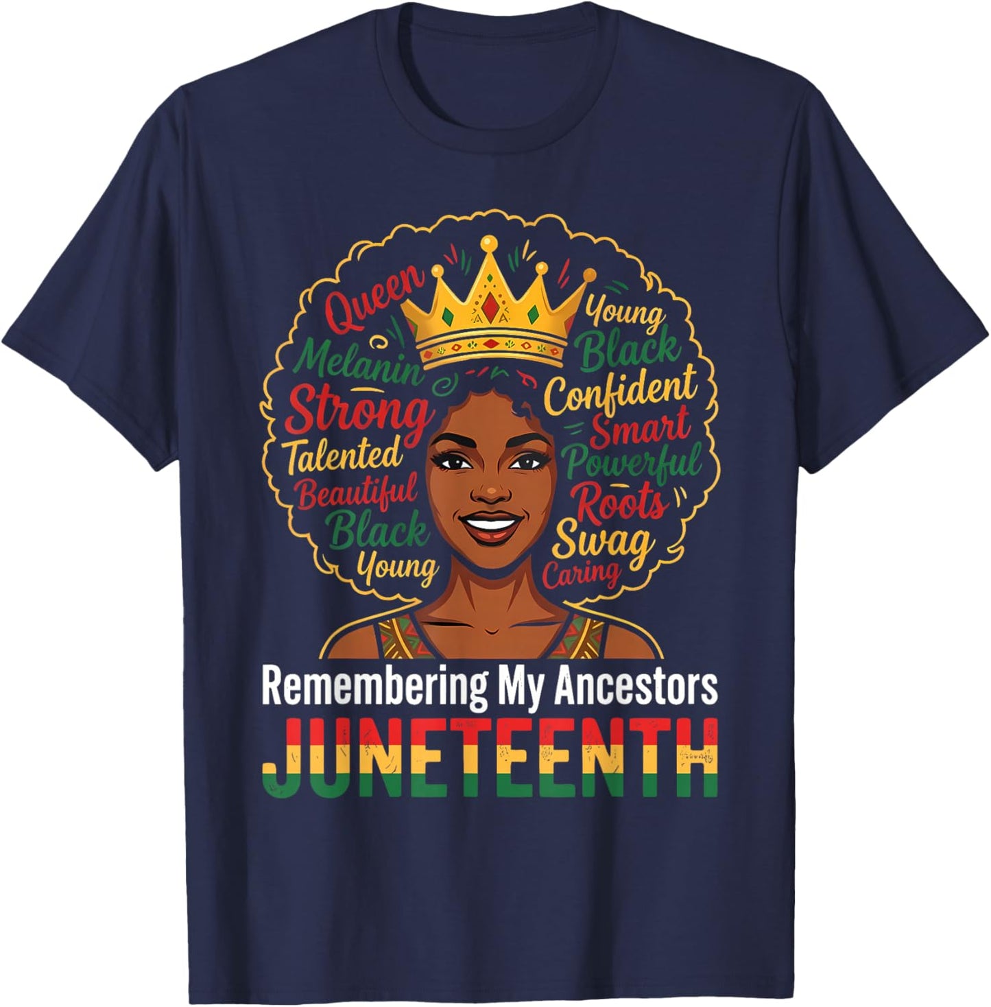 Juneteenth 1865 Remembering My Ancestors Black Women Queen T-Shirt - T-Shirt | Navy