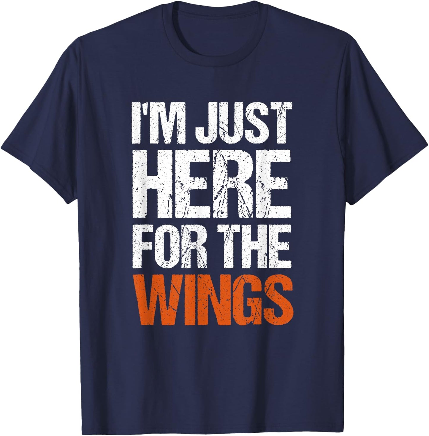 I'm Just Here For The Wings Funny BBQ T-Shirt - T-Shirt | Navy