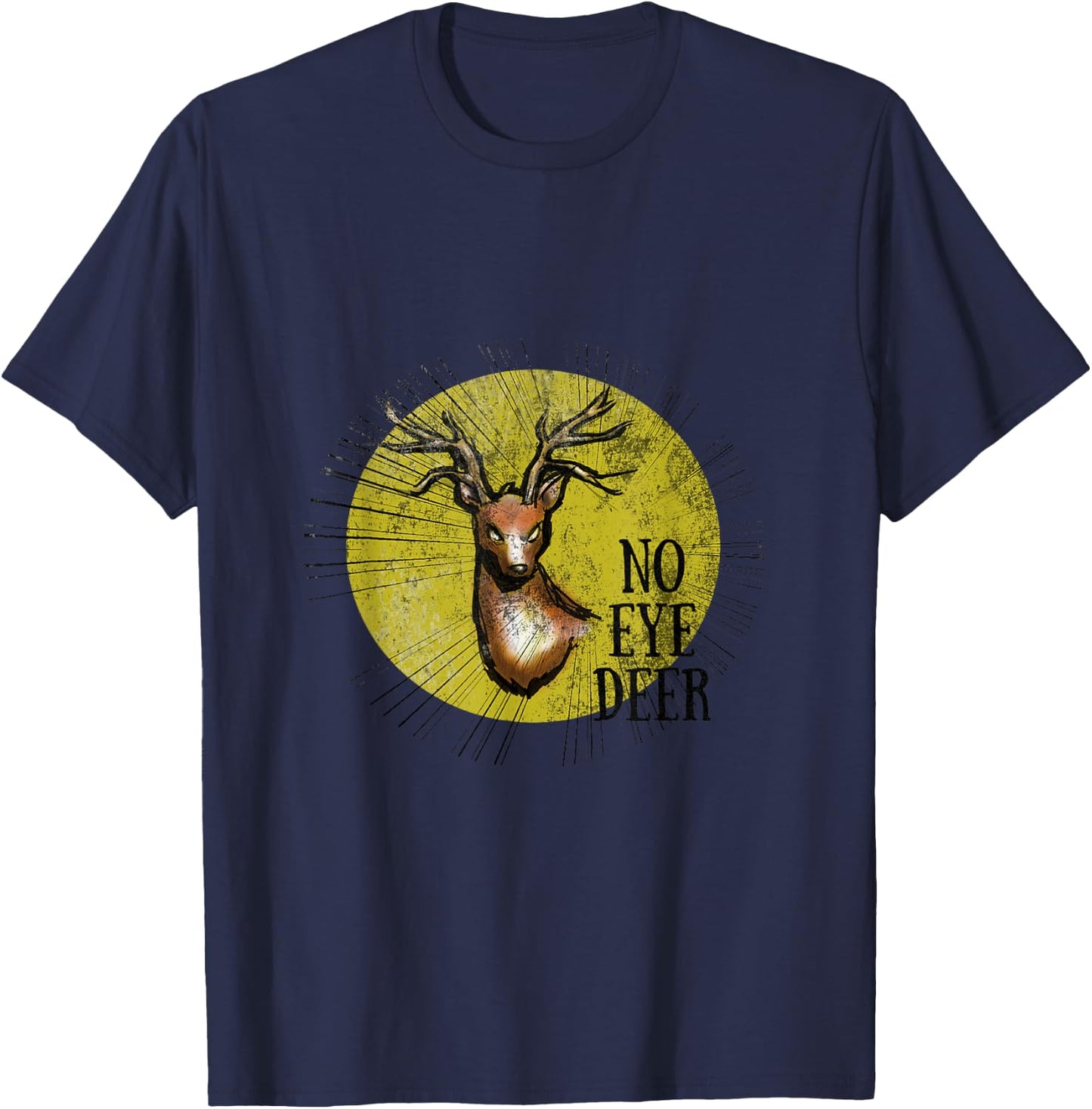 No eye deer No idea Deer Shirt Pun T-Shirt - T-Shirt | Navy