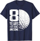 8th Birthday Boys Golf Player Golf 8 Years Old T-Shirt - T-Shirt | Navy