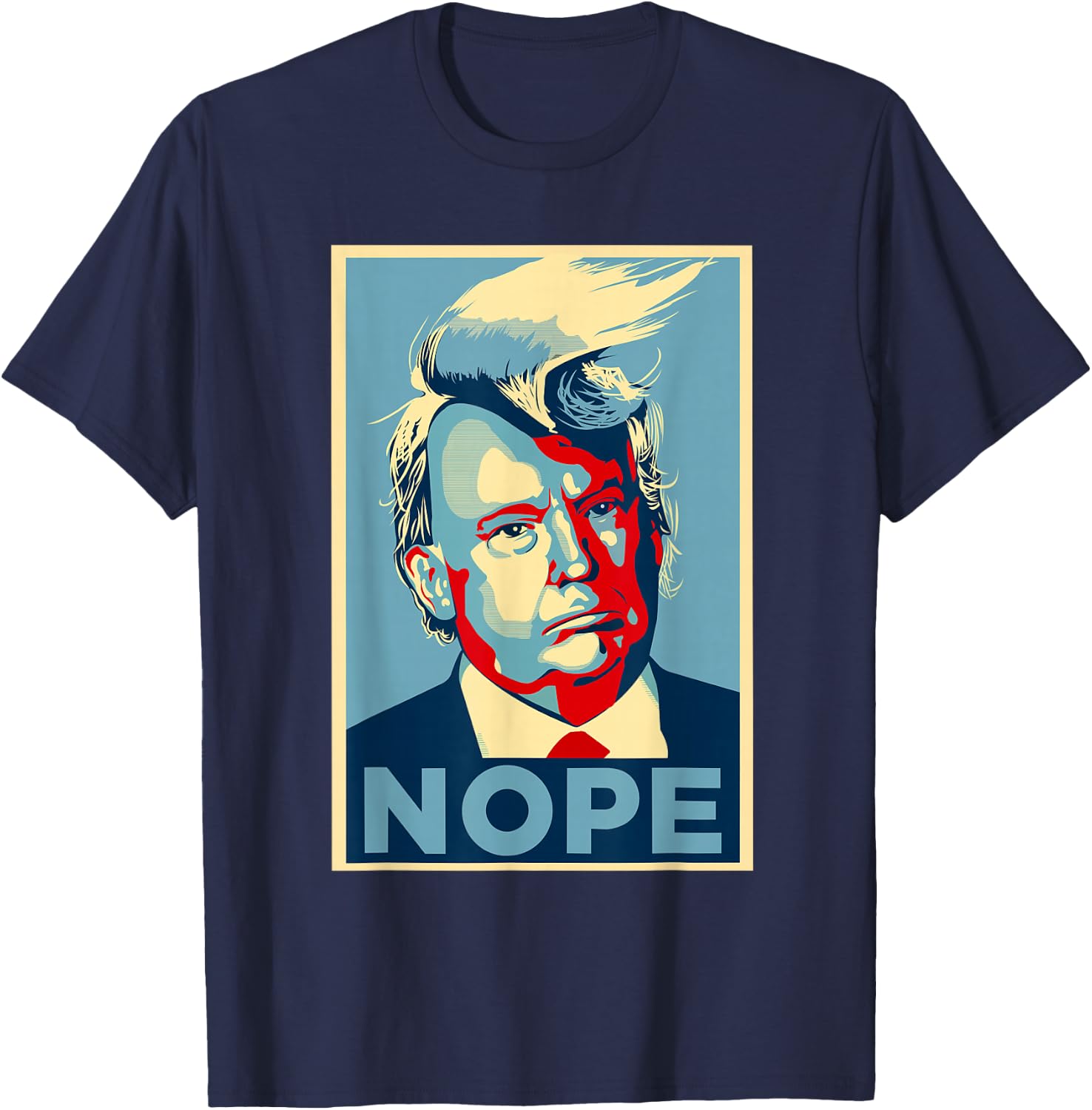 Nope, Anti Trump | Trump Hair T-Shirt - T-Shirt | Navy